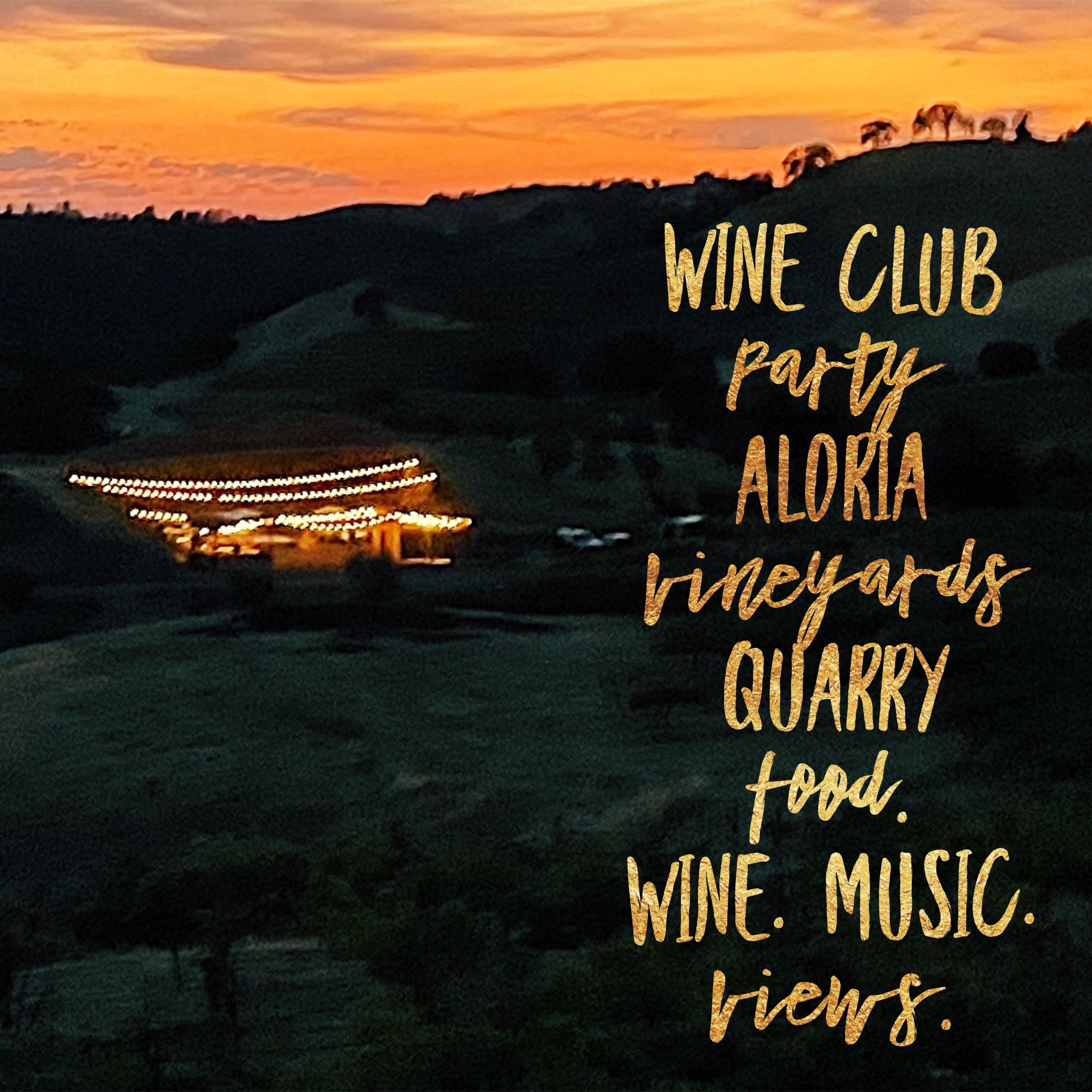 Wine Club Party Aloria Vineyards Quarry food. wine. music. views